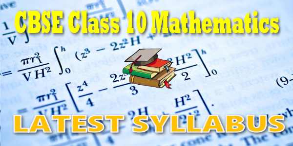 Latest CBSE Syllabus for Class 10 Mathematics
